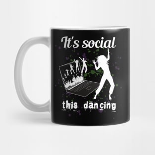 It's social ! This dancing! Mug